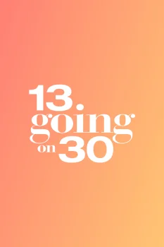 Постер Из 13 в 30 (2027)